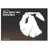 Das Spiel der Schatten