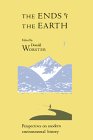The Ends of the Earth: Perspectives on Modern Environmental History (Studies in Environment & History) (Studies in Environment and History)