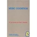 Music Cognition (Academic Press Series in Cognition and Perception)