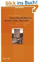 InnenStadtAktion - Kunst oder Politik? K�nstlerische Praxis in der neoliberalen Stadt