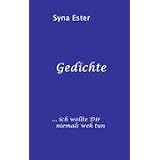 Gedichte: ... ich wollte Dir niemals weh tunvon "Syna Ester"
