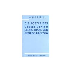 Die Poetik des Obsessiven bei Georg Trakl und George Bacovia
