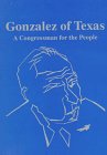 Gonzalez of Texas: A Congressman for the People (Contemporary Profiles and Policy Series for the Younger Reader)