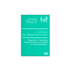 2. Jahrbuch des Pflegekinderwesens: Pflegekinder in Deutschland - Bestandsaufnahme und Ausblick zur Jahrtausendwende -