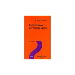 Kurzlehrgang der Hom�opathie