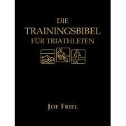 Die Trainingsbibel f�r Triathleten