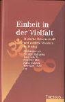 Einheit in der Vielfalt: Moderne Wissenschaft und &ouml;stliche Weisheit im Dialog - 