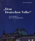 'Dem Deutschen Volke' - Der Bundestag im Berliner Reichstagsgeb&auml;ude - Heinrich Wefing