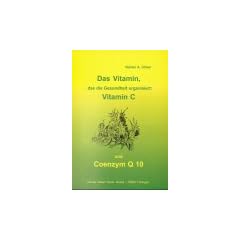 Das Vitamin, das die Gesundheit organisiert. Vitamin C und Coenzym Q 10