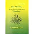 Das Vitamin, das die Gesundheit organisiert. Vitamin C und Coenzym Q 10