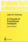 A Course in Functional Analysis:  John B. Conway