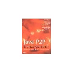 Java P2P Unleashed: With Jxta, Web Services, XML, Jini, Javaspaces, and J2ee