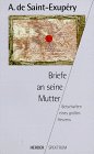 Produkt-Bild: Briefe an seine Mutter. Botschaften eines gro&szlig;en Herzens.