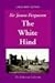 The White Hind: And Other Discoveries (The Kilkerran Collection)