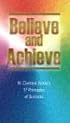Believe and Achieve: W. Clement Stone's 17 Principles of Success