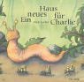 Ein neues Haus f�r Charlie