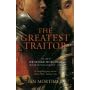 The Greatest Traitor: The Life of Sir Roger Mortimer, Ruler of England 1327-1330