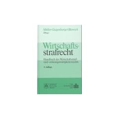 Wirtschaftsstrafrecht. Handbuch des Wirtschaftsstraf- und -ordnungswidrigkeitenrechts