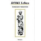 Reiki leben: Gro�meisterin Takatas Lehren