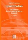 Spannbeton: Grundlagen - Berechnungsverfahren - Beispiele
