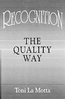 Recognition the Quality Way: The Quality Way