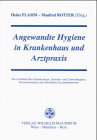 Angewandte Hygiene in Krankenhaus und Arztpraxis