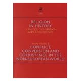 Introducing Religion in History: Conflict, Conversion and Coextistence in the Non-European World - Study Pack 3