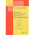 Quantum Electron Liquids and High-Tc Superconductivity (Lecture Notes in Physics New Series M) by Miguel A. Martin-Delgado, German Sierra, Angeles H. Vozmediano, and Jose Gonzalez