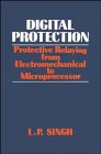 Review *Halsted Press  / Digital Protection: Protective Relaying from Electromechanical to Microprocessor