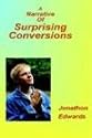 A Narrative of Surprising Conversions