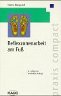 Reflexzonenarbeit am Fu&szlig; - Hanne Marquardt