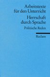 Herrschaft durch Sprache: Politische Reden