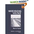 Warehousing Violence (Frontiers of Anthropology) by Mark E. Fleisher