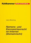 Namens- und Kennzeichnungsrecht im Internet ( Domainrecht)