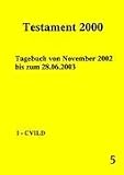 Testament 2000 Band 5: Tagebuch von Ende November 2002 bis zum 18.06.2003 - Peter Norman