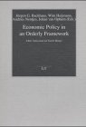 Economic Policy in and Orderly Framework: Liber Amicorum for Gerrit Meijer