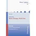 Nicht Chicago. Nicht hier: Modelle f�r den Literaturunterricht 5-10