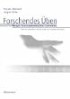 Forschendes �ben. Wege instrumentalen Lernens. �ber den Interpreten und den K�rper als Instrument der Musik