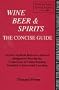 Wine, Beer, and Spirits: The Concise Guide