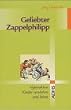 Geliebter Zappelphilipp. Hyperaktive Kinder verstehen und leiten