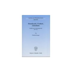Demokratie, Freiheit, Gleichheit. Studien zum Verfassungsrecht der USA. (Schriften zum �ffentlichen Recht; S�R 895)