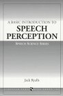 A Basic Introduction to Speech Perception (Speech Science Series)