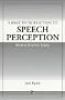 A Basic Introduction to Speech Perception (Speech Science Series)