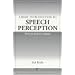 A Basic Introduction to Speech Perception (Speech Science Series)