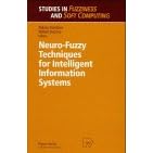 Neuro-fuzzy Techniques for Intelligent Information Systems (Studies in Fuzziness and Soft Computing)