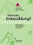Vorsicht: Entwicklung!: Was Sie schon immer �ber F�hrung und Ver�nderungsmanagement wissen wollten. Ein Streitgespr�ch