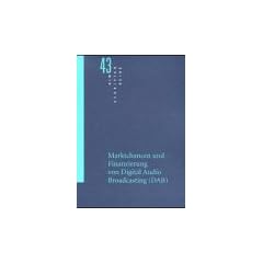 Marktchancen und Finanzierung von Digital Audio Broadcasting (DAB)