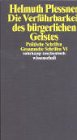 Gesammelte Schriften in zehn B&auml;nden: VI: Die Verf&uuml;hrbarkeit des b&uuml;rgerlichen Geistes - Politische Schriften (suhrkamp taschenbuch wissenschaft) - Helmuth Plessner