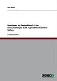 Moscheen in Deutschland - Eine Diskursanalyse zum regional-kulturellen Milieu
