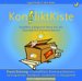 KonfliktKiste. Konflikte erfolgreich l�sen mit der Gewaltfreien Kommunikation. 95 �bungskarten, 21 Werkzeugkarten, Handbuch, �bungsheft: Konflikte ... ... HandBuch, LeseZeichen & �bungsHeft!